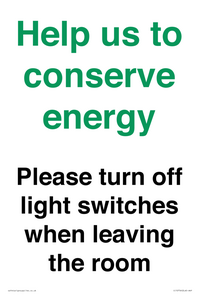 Help us to conserve energy - Please turn off light switches when leaving the room